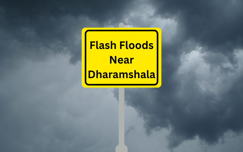 Flash Floods Near Dharamshala