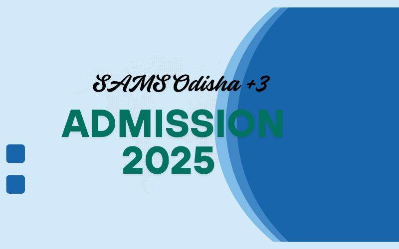 SAMS Odisha +3 ADDMISSION 2025