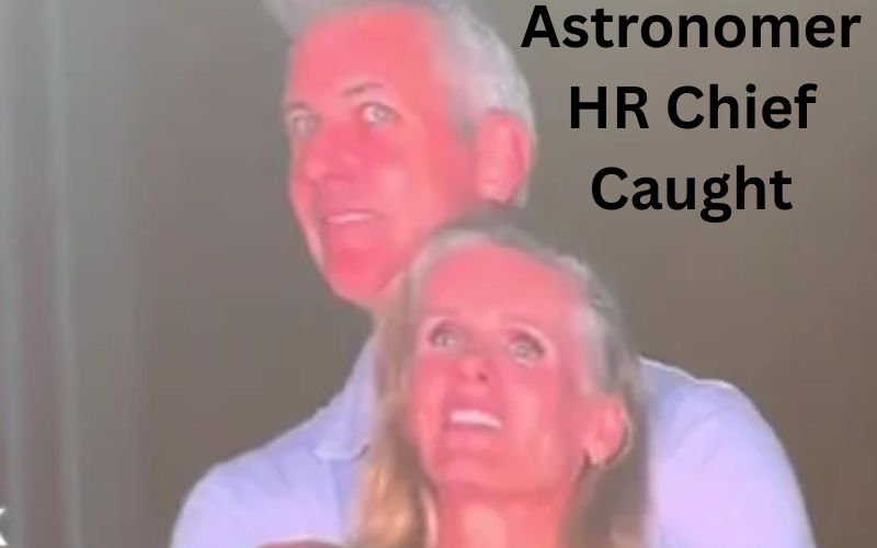 Astronomer HR Chief Caught Controversy