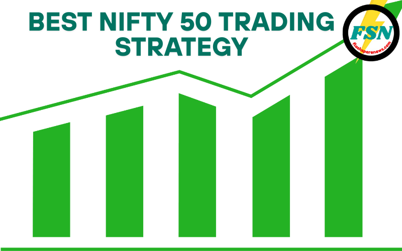 Best Nifty 50 Trading Strategy