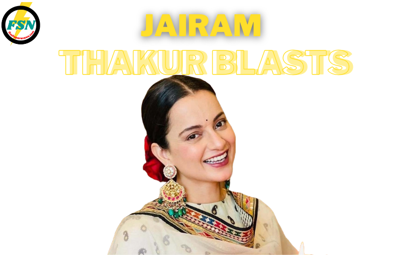 Jairam Thakur blasts