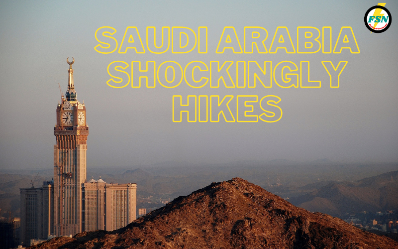 Saudi Arabia shockingly hikes