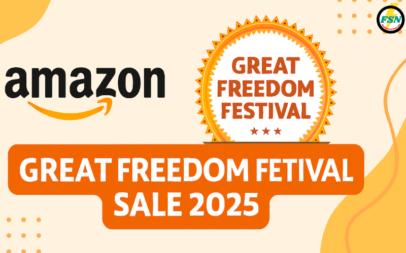 Amazon Great Freedom Festival Sale 2025